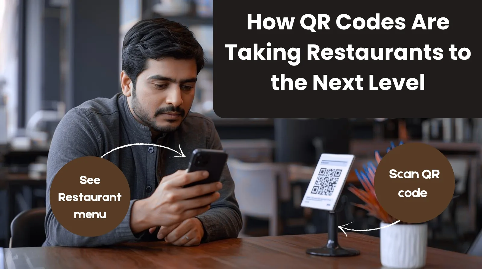How QR Codes Are Taking Restaurants to the Next Level